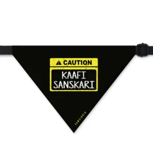 Pet Bandana ? Caution ! Kaafi Sanskaari