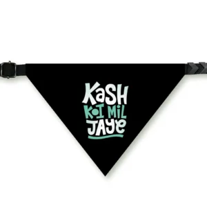 Pet Bandana ? Kash Koi Mil Jaye
