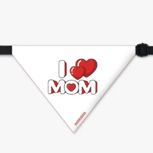 Pet Bandana ? I Love Mom