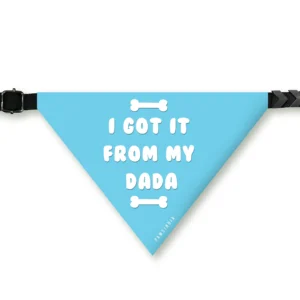 Pet Bandana – I Got it from my dad