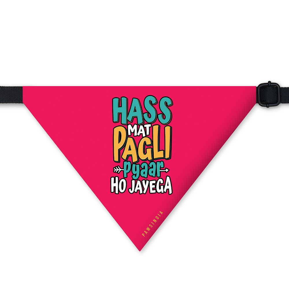 Pawsindia Hass Mat Pagli Pyar Ho Jayega Bandana for Dogs